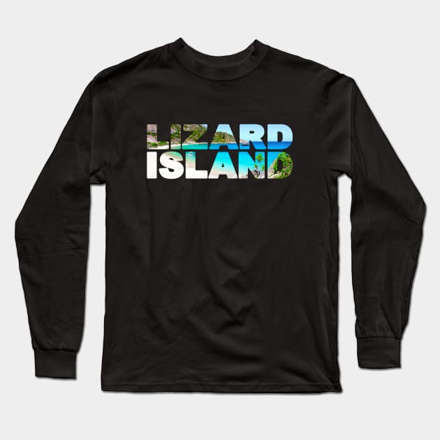LIZARD ISLAND - North Queensland Australia Paradise! Long Sleeve T-Shirt by TouristMerch